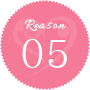Reason 05